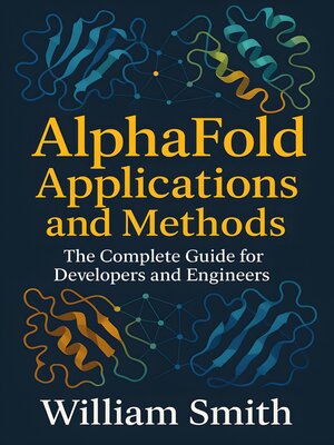 cover image of Alphafold Applications and Methods